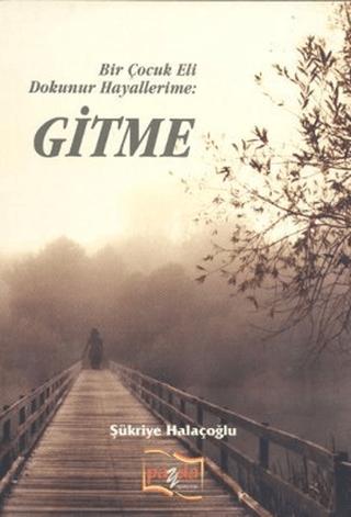 Gitme | Payda Yayıncılık (Ciltsiz) - Resim 1