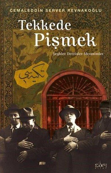 Tekkede Pişmek - Şeyler Dervişler ve Merasimler | Sufi Kitap (İnce Kapak) - Resim 1