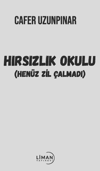 Hırsızlık Okulu - Henüz Zil Çalmadı | Liman Yayınevi (İnce Kapak) - Resim 1