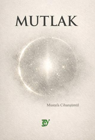 Mutlak | Ey Yayınları (Ciltsiz) - Resim 1