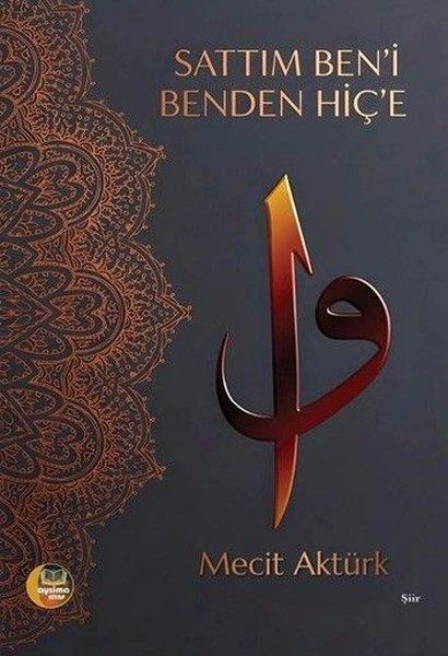 Sattım Ben'i Benden Hiç'e | Aysima Yayınları (İnce Kapak) - Resim 1