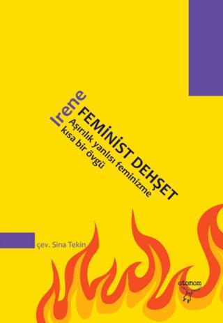 Feminist Dehşet/ Aşırılık Yanlısı Feminizme Kısa Bir Övgü | Otonom Yayıncılık (Ciltsiz) - Resim 1