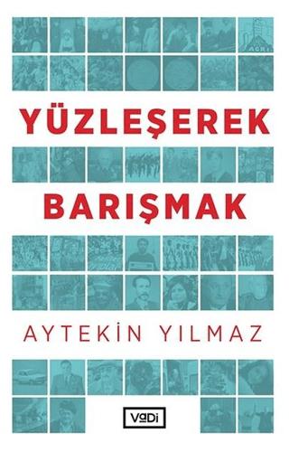Yüzleşerek Barışmak | Vadi Yayınları (Ciltsiz) - Resim 1