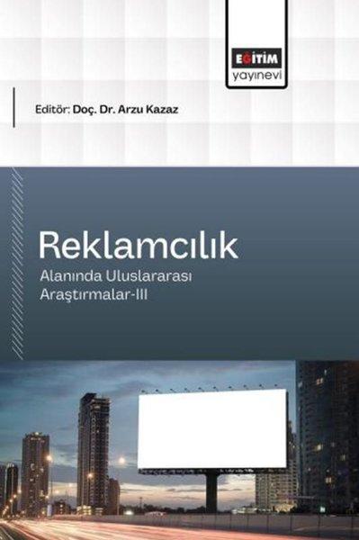 Reklamcılık Alanında Uluslararası Araştırmalar 3 | Eğitim Yayınevi (İnce Kapak) - Resim 1