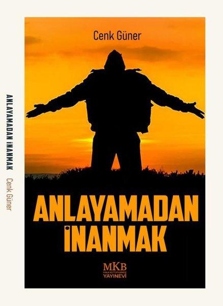 Anlayamadan İnanmak | MKB Halk Kütüphanesi (İnce Kapak) - Resim 1