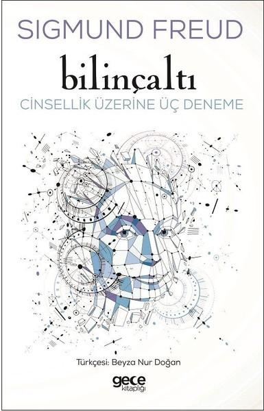 Bilinçaltı-Cinsellik Üzerine Üç Deneme | Gece Kitaplığı (İnce Kapak) - Resim 1
