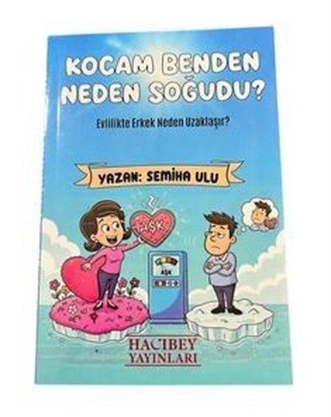 Kocam Benden Neden Soğudu? Evlilikte Erkek Neden Uzaklaşır? | Hacıbey Yayınları (İnce Kapak) - Resim 1