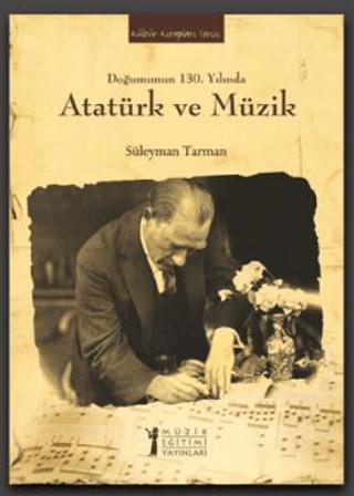 Doğumunun 130. Yılında Atatürk ve Müzik