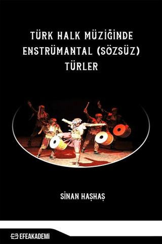 Türk Halk Müziğinde Enstrümantal (Sözsüz) Türler | Efe Akademi Yayınları (Ciltsiz) - Resim 1