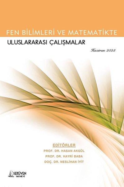 Fen Bilimleri ve Matematikte Uluslararası Çalışmalar - Haziran 2023 | Serüven Yayınevi (İnce Kapak) - Resim 1