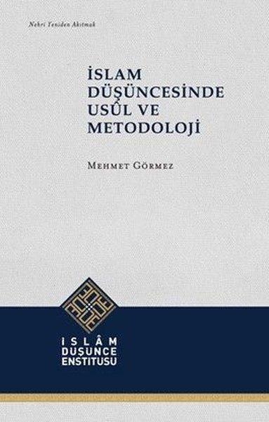 İslam Düşüncesinde Usul ve Metodoloji | İslam Düşünce Enstitüsü (İnce Kapak) - Resim 1