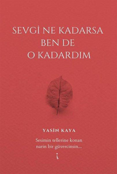 Sevgi Ne Kadarsa Ben de O Kadardım | İkinci Adam Yayınları (İnce Kapak) - Resim 1