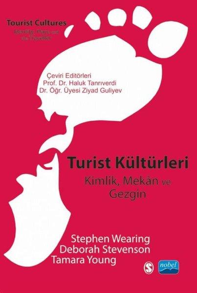 Turist Kültürleri: Kimlik Mekan ve Gezgin | Nobel Akademik Yayıncılık (İnce Kapak) - Resim 1