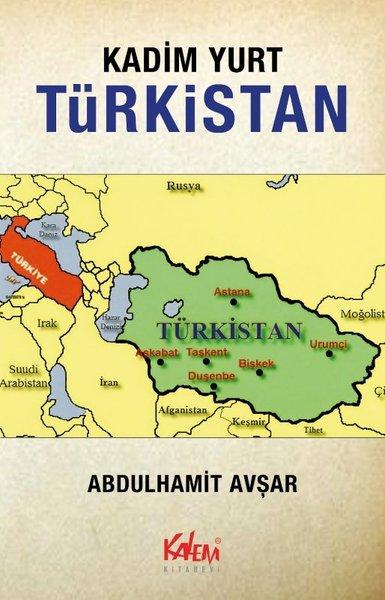 Kadim Yurt Türkistan | Kalem Kitabevi (İnce Kapak) - Resim 1