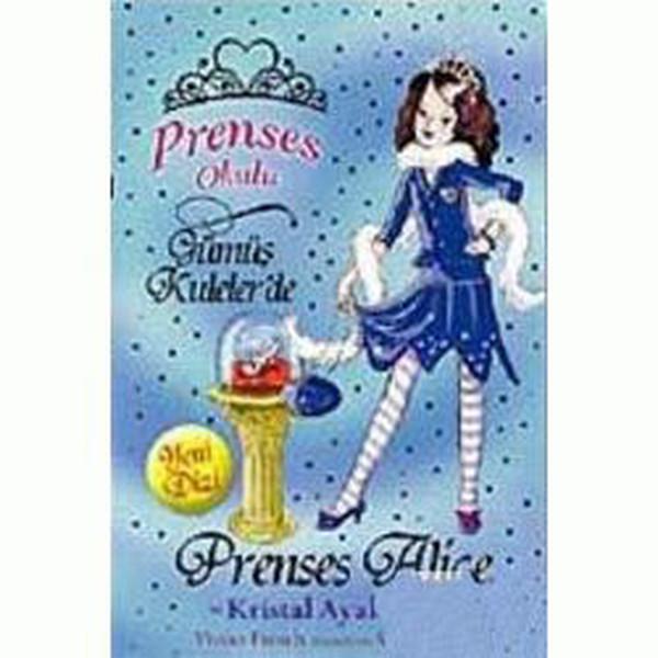 Prenses Okulu 10 - Alive ve Kristal Ayak | Doğan ve Egmont Yayıncılık - Prenses Okulu Dizisi (İnce Kapak) - Resim 1
