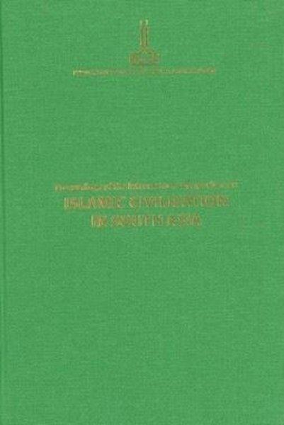 Proceedings of the International Symposium on Islamic Civilisation in South Asia | IRCICA Yayınları (Ciltli) - Resim 1