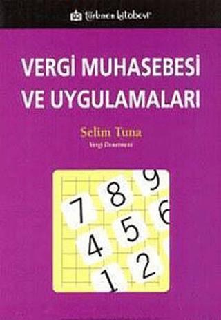 Vergi Muhasebesi ve Uygulamaları | Türkmen Kitabevi (Ciltsiz) - Resim 1
