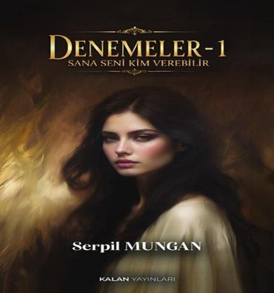 Denemeler 1 - Sana Seni Kim Verebilir | Kalan Yayınları (İnce Kapak) - Resim 1