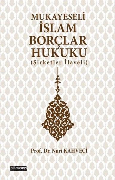 Mukayeseli İslam Borçlar Hukuku | Hikmetevi Yayınları (İnce Kapak) - Resim 1