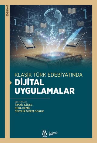 Klasik Türk Edebiyatında Dijital Uygulamalar | DBY Yayınları (Ciltsiz) - Resim 1