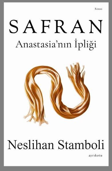 Safran - Anastasia'nın İpliği | Ayrıkotu Yayınları (İnce Kapak) - Resim 1