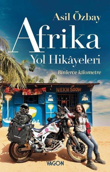 Afrika Yol Hikayeleri- Binlerce Kilometre | Vagon Kitap (İnce Kapak) - Resim 1