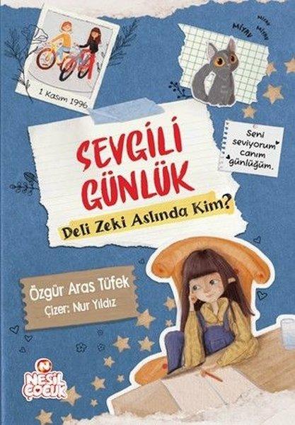 Sevgili Günlük Deli Zeki Aslında Kim? | Nesil Çocuk Yayınları (İnce Kapak) - Resim 1
