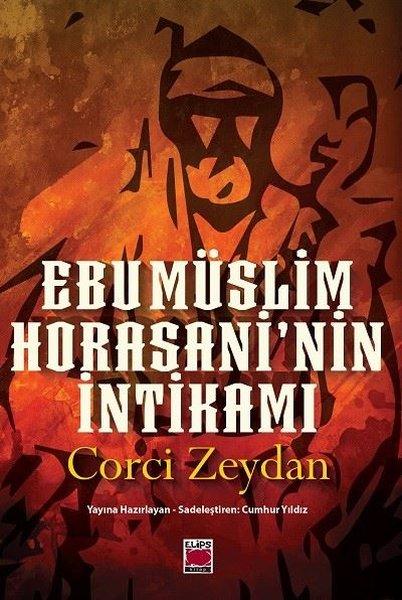 Ebu Müslim Horasani'nin İntikamı | Elips Kitapları (İnce Kapak) - Resim 1