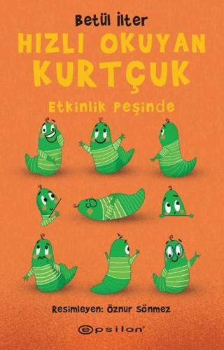 Hızlı Okuyan Kurtçuk - Etkinlik Peşinde | Epsilon Yayınevi (Ciltsiz) - Resim 1