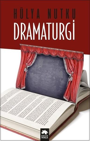 Dramaturgi | Eksik Parça Yayınları (İnce Kapak) - Resim 1
