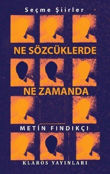 Ne Sözcüklerde Ne Zamanda - Seçme Şiirler | Klaros Yayınları (İnce Kapak) - Resim 1