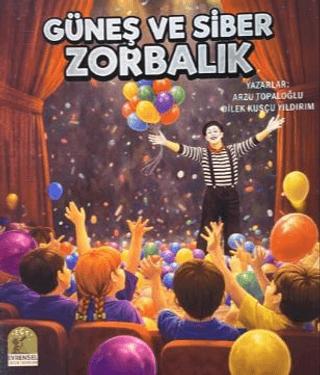 Güneş ve Siber Zorbalık | Evrensel Çocuk Yayınları (Ciltsiz) - Resim 1