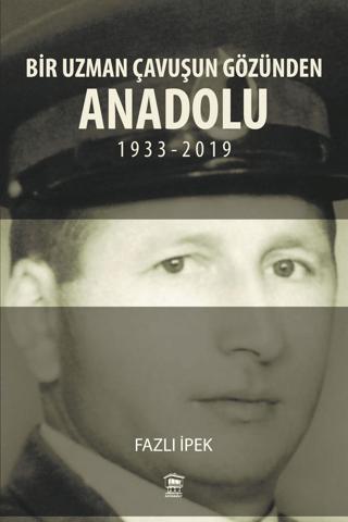 Bir Uzman Çavuşun Gözünden Anadolu