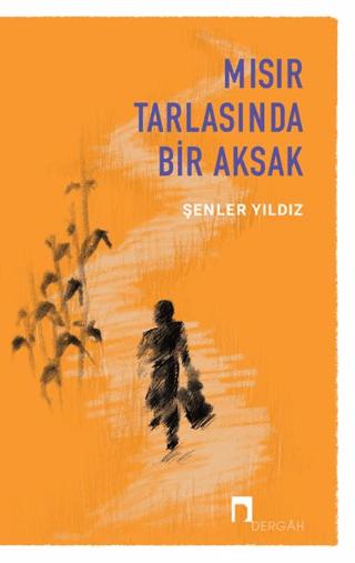 Mısır Tarlasında Bir Aksak | Dergah Yayınları (Ciltsiz) - Resim 1