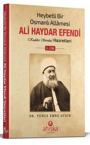 Heybetli Bir Osmanlı Allamesi Ali Haydar Efendi Hazretleri 1. Cilt | Ahıska Yayınevi (Ciltli) - Resim 1
