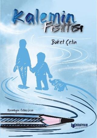 Kalemin Fısıltısı | Bilgiyolu Kültür Yayınları (Ciltsiz) - Resim 1
