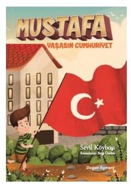 Mustafa Yaşasın Cumhuriyet | Doğan Çocuk (İnce Kapak) - Resim 1