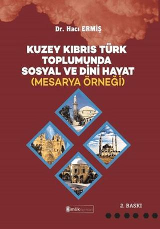 Kuzey Kıbrıs Türk Toplumunda Sosyal ve Dini Hayat (Mesarya Örneği) | Kimlik Yayınları (Ciltsiz) - Resim 1