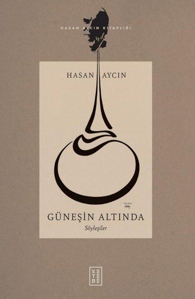 Güneşin Altında - Söyleşiler | Ketebe (İnce Kapak) - Resim 1