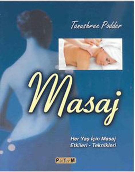 Masaj Her Yaş İçin Masaj Etkileri Teknikleri | Platform Yayınları (İnce Kapak) - Resim 1
