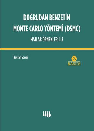 Doğrudan Benzetim Monte Carlo Yöntemi (DSMC) Matlab Örnekleri İle