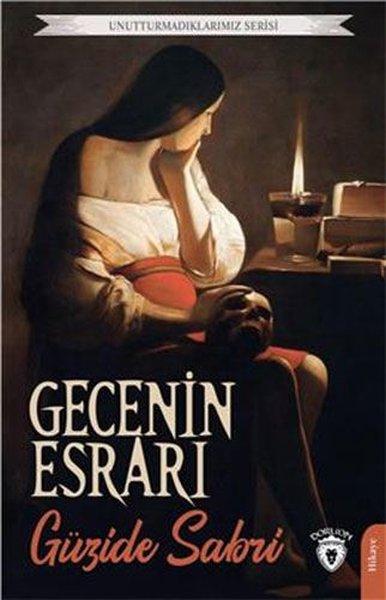Gecenin Esrarı - Unutturmadıklarımız Serisi | Dorlion Yayınevi (İnce Kapak) - Resim 1