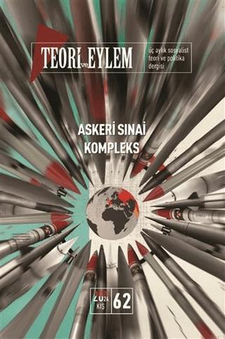Teori ve Eylem 2023 Kış Sayı: 62 | Teori ve Eylem Dergisi Yayınları (Ciltsiz) - Resim 1