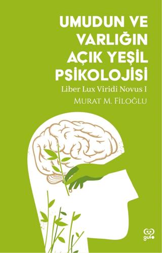 Umudun ve Varlığın Açık Yeşil Psikolojisi | Gufo Yayınları (Ciltsiz) - Resim 1