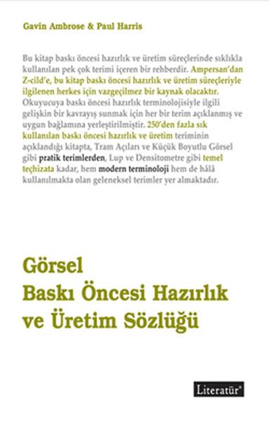 Görsel Baskı Öncesi Hazırlık ve Üretim Sözlüğü | Literatür Yayıncılık (İnce Kapak) - Resim 1