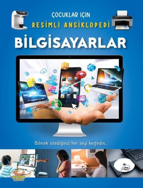 Bilgisayarlar - Çocuklar İçin Resimli Ansiklopedi | Selimer (İnce Kapak) - Resim 1