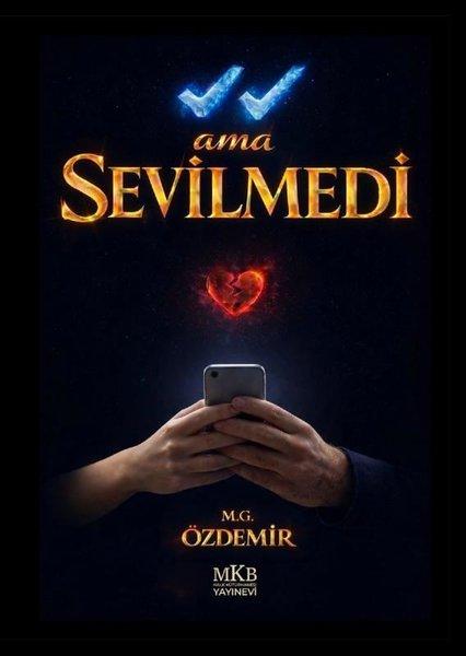 Görüldü Ama Sevilmedi | MKB Halk Kütüphanesi (İnce Kapak) - Resim 1