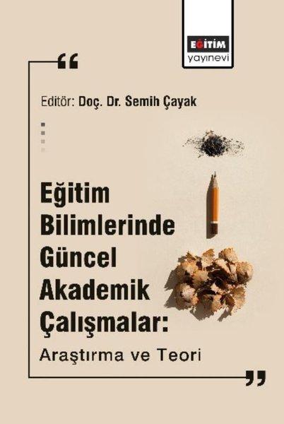 Eğitim Bilimlerinde Güncel Akademik Çalışmalar: Araştırma ve Teori | Eğitim Yayınevi (İnce Kapak) - Resim 1