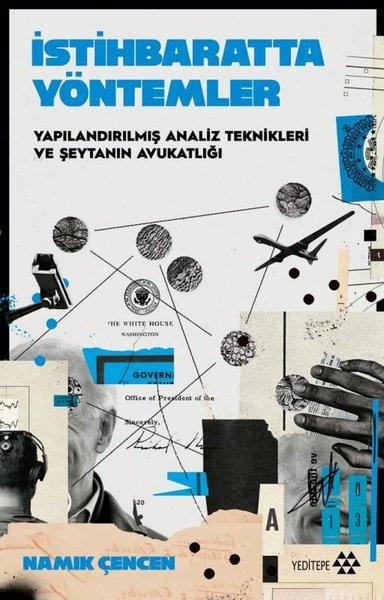 İstihbaratta Yöntemler - Yapılandırılmış Analiz Teknikleri ve Şeytanın Avukatlığı | Yeditepe Yayınevi (İnce Kapak) - Resim 1