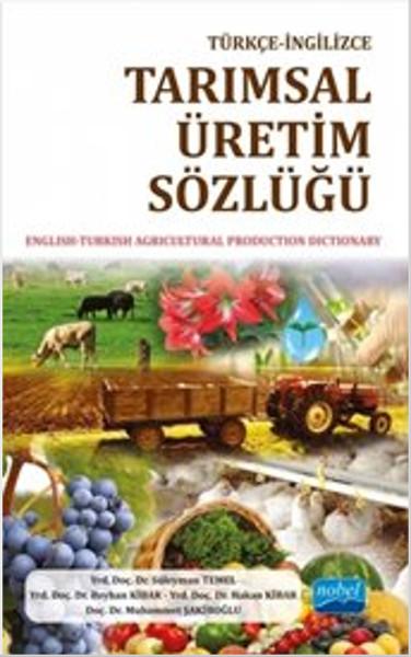 Türkçe İngilizce Tarımsal Üretim Sözlüğü | Nobel Akademik Yayıncılık (İnce Kapak) - Resim 1